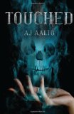 Touched (The Marnie Baranuik Files) by AJ Aalto