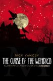 The Curse of the Wendigo (The Monstrumologist) by Rick Yancey