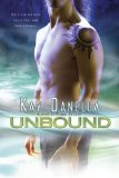 Click here to read the review of Unbound by Kay Danella