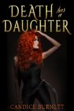 Death has a Daughter (DHAD Series Book 1) by Candice Burnett