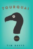 Tourquai: A Novel (Mollisan Town) by Tim Davys