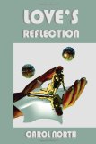 Love's Reflection by Carol North