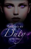 Bound by Duty (Bound Series Book 1) by Stormy Smith