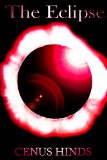 The Eclipse (Whatever It Takes Book 1) by Cenus Hinds