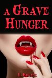 A Grave Hunger (A New Paranormal Romance Release)