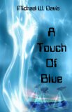 Touch Of Blue by Michael Davis