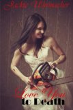 Love You to Death by Jackie Uhrmacher