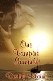 One Vampire Summer by Destiny Blaine