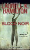 Blood Noir (Anita Blake, Vampire Hunter) by Laurell K. Hamilton