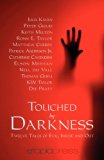 Touched by Darkness Edited by Annie Melton