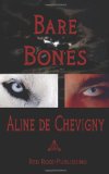 Bare Bones by Aline de Chevigny