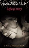 Shattered Mirror (Den of Shadows) by Amelia Atwater-Rhodes