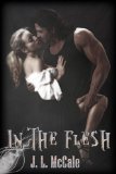 In the Flesh by J. L. McCale