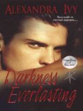 Darkness Everlasting (Guardians of Eternity, Book 3) by Alexandra Ivy