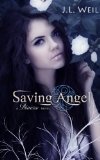 Saving Angel (A Divisa Novel) by J.L. Weil
