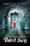 The Third Key (The Alaesha Legacy Book 1) by Samantha Warren