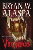 Vicious: A Novel of Suspense by Bryan W. Alaspa
