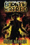 Born of Hatred (The Hellequin Chronicles, Book 2) by Steve McHugh