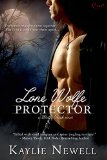 Lone Wolfe Protector (A Wolfe Creek Novel) (Entangled Covet) by Kaylie Newell