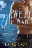 West of Want (Hearts of the Anemoi) by Laura Kaye