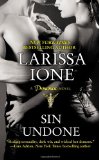 Click here to read the review of Sin Undone by Larissa Ione