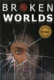 Broken Worlds by Anitha Robinson