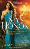 Spy's Honor: The Hearts and Thrones Series by Amy Raby