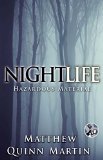 Nightlife: Hazardous Material by Matthew Quinn Martin
