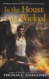In the House of the Wicked: A Remy Chandler Novel by Thomas E. Sniegoski