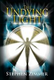 The Undying Light (The Rising Dawn Saga Book 4) by Stephen Zimmer