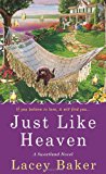 Just Like Heaven (Sweetland Novel) by Lacey Baker