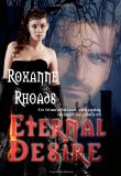 Eternal Desire by Roxanne Rhoads