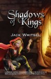 Shadows of Kings by Jack Whitsel