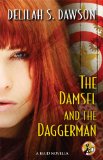 The Damsel and the Daggerman: A BLUD Novella by Delilah S. Dawson