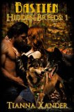 Bastien (Hidden Breeds) by Tianna Xander