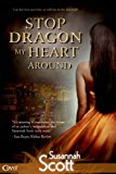 Stop Dragon My Heart Around (Entangled Covet) by Susannah Scott