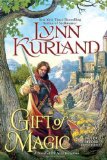 Gift of Magic (A Novel of the Nine Kingdoms) by Lynn Kurland