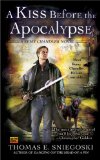 A Kiss Before the Apocalypse: A Remy Chandler Novel by Thomas E. Sniegoski