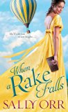 When a Rake Falls (The Rake's Handbook) by Sally Orr