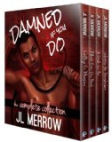 Damned If You Do: The Complete Collection by JL Merrow