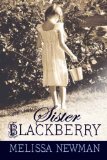 Sister Blackberry by Melissa Newman