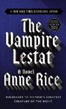 The Vampire Lestat (Vampire Chronicles, Book II) by Anne Rice