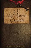 The Last Keeper's Daughter by Rebecca Tronger