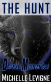 The Hunt Book 1: Dawn Memories (Volume 1) by Michelle Levigne