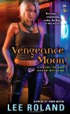 Vengeance Moon: A Novel of the Earth Witches by Lee Roland