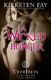 A Wicked Hunger (Creatures of Darkness 1): A Coraline Conwell Novel by Kiersten Fay