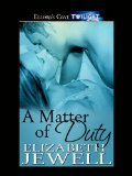 Click here to read the review of A Matter of Duty by Elizabeth Jewell