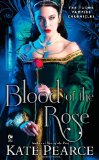 Blood of the Rose: The Tudor Vampire Chronicles by Kate Pearce