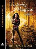 Wickedly Magical (A Baba Yaga Novella) by Deborah Blake