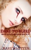 Dare to Bleed (Emily Sullivan Series Book 1) by Mary Whitten